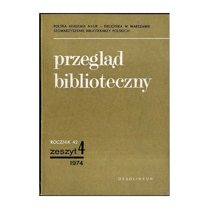 Przegląd Biblioteczny. R.42 (1974). Z.4