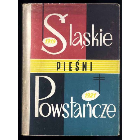Śląskie pieśni powstańcze 1919-1921