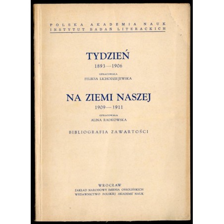 Tydzień 1893-1906 Na Ziemi Naszej 1909-1911