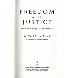 Freedom with Justice. Catholic Social Thought and Liberal Institutions