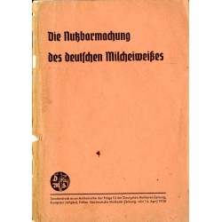 Die Nutzbarmachung des deutschen Milcheiwißes / mleczarstwo