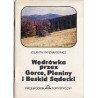 Wędrówka przez Gorce, Pieniny i Beskid Sądecki Rabka - Krościenko - Szczawnica - Krynica. Przewodnik Turystyczny