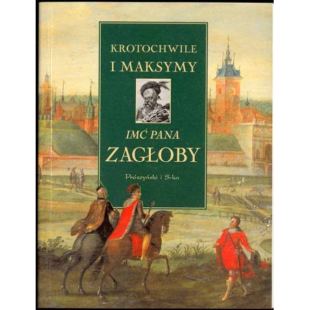 Krotochwile i maksymy imć pana Zagłoby