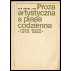 Proza artystyczna a prasa codzienna (1918-1926)