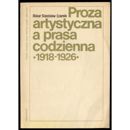Proza artystyczna a prasa codzienna (1918-1926)