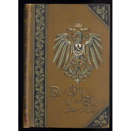 Drei Jahre auf dem Throne. 1888-1891