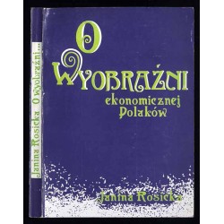 O wyobraźni ekonomicznej Polaków