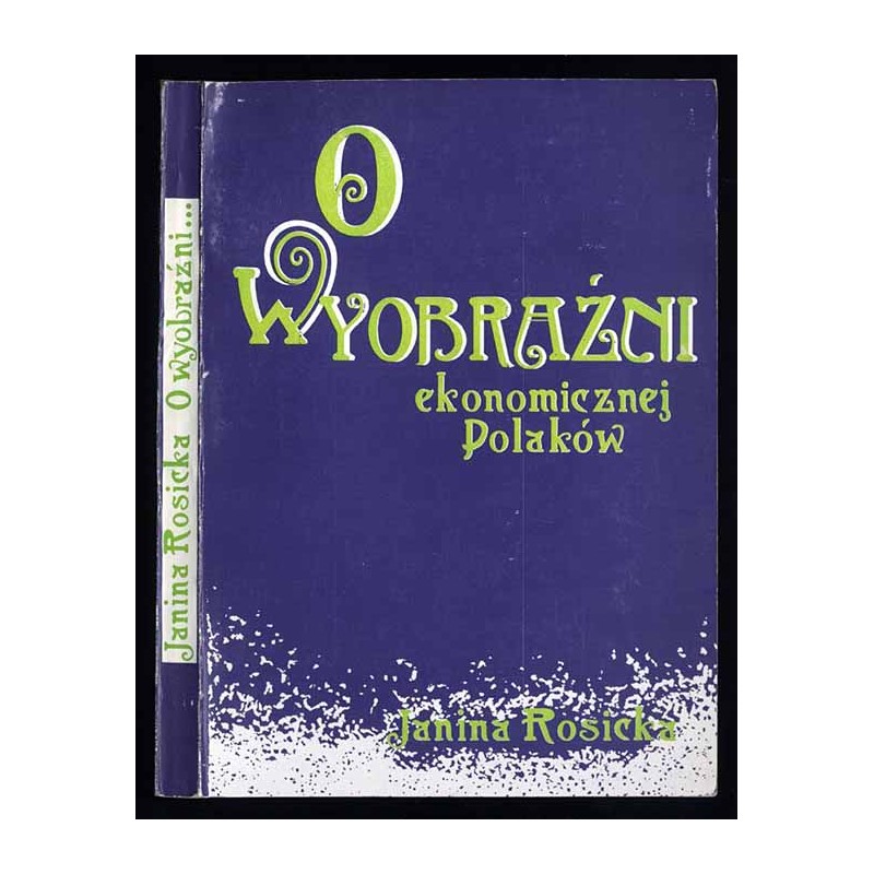 O wyobraźni ekonomicznej Polaków