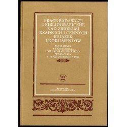 Prace badawcze i bibliograficzne nad zbiorami rzadkich i cennych książek i dokumentów. Materiały z seminarium polsko-radzieckieg