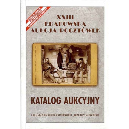 [Rara Avis] XXIII Krakowska Aukcja Pocztówek. Katalog aukcyjny. 18 lutego 2006 r