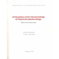 Od Stanisława Ostoi-Chrostowskiego do Wojciecha Jakubowskiego. Ekslibris ze zbiorów własnych muzeum. Katalog wystawy 17 maja - 3
