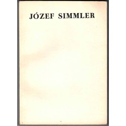 Józef Simmler 1823-1868. Katalog wystawy monograficznej