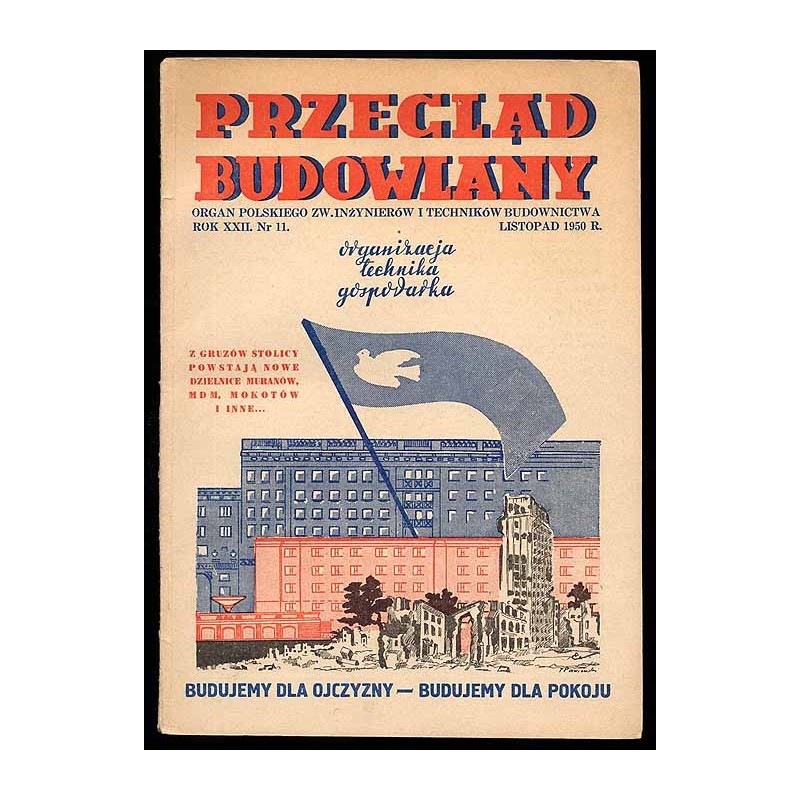 Przegląd Budowlany. Miesięcznik poświęcony sprawom budowlanym. R.22 (XI 1950) z. 11