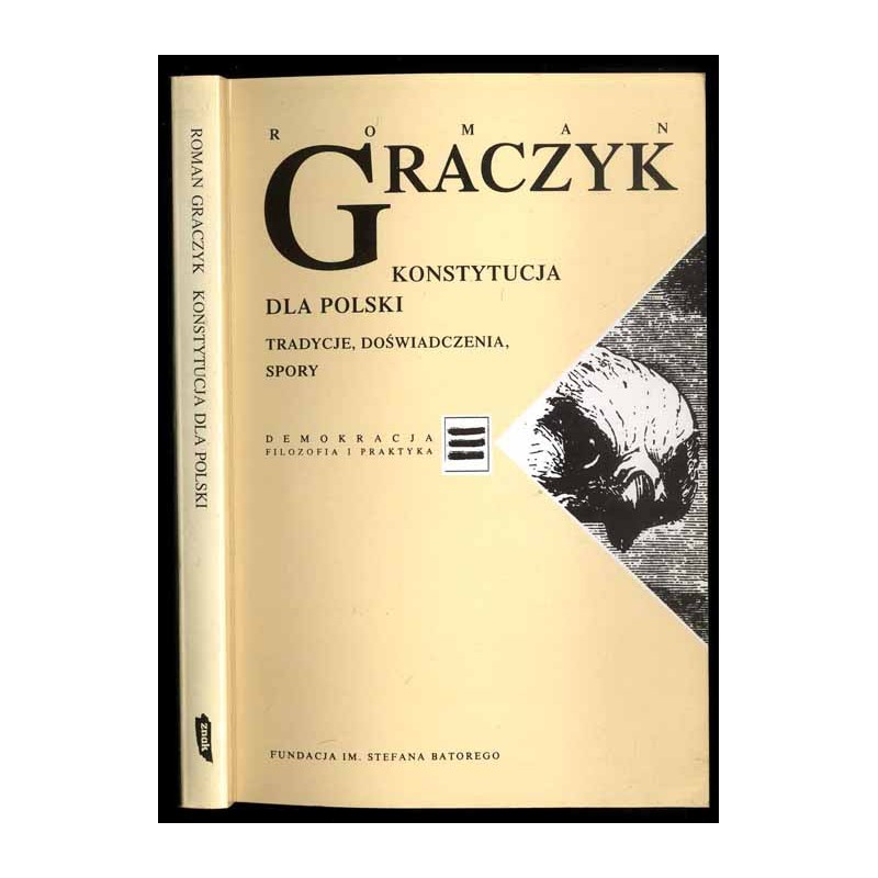Konstytucja dla Polski. Tradycje, doświadczenia, spory