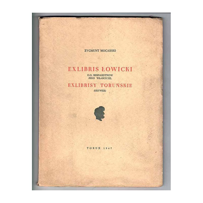 Exlibris łowicki O.O. Bernardynów. Jego właściciel. Exlibrisy toruńskie. (Urywek)