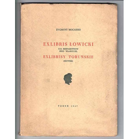 Exlibris łowicki O.O. Bernardynów. Jego właściciel. Exlibrisy toruńskie. (Urywek)