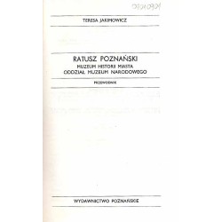 Ratusz poznański. Muzeum Historii Miasta, Oddział Muzeum Narodowego. Przewodnik