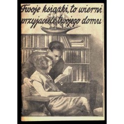 Twoje książki, to wierni przyjaciele twojego domu. Księgarnia Wysyłkowa "Urawa". Warszawa, ul. Dzielna 20. Katalog 1935