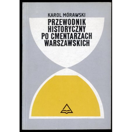 Przewodnik historyczny po cmentarzach warszawskich