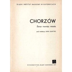 Chorzów. Zarys rozwoju miasta