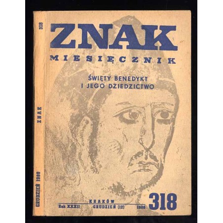 Znak. Miesięcznik. Święty Benedykt i jego dziedzictwo. R.32 (Grudzień 1980). Nr 318(12)