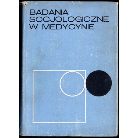 Badania socjologiczne w medycynie. Praca zbiorowa