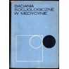 Badania socjologiczne w medycynie. Praca zbiorowa
