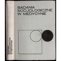 Badania socjologiczne w medycynie. Praca zbiorowa