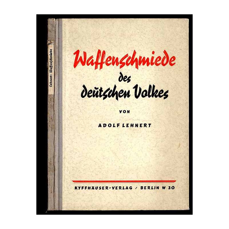 Waffenschmiede des deutschen Volkes. Von Wieland, dem Schmied, bis Krupp