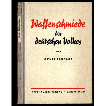 Waffenschmiede des deutschen Volkes. Von Wieland, dem Schmied, bis Krupp