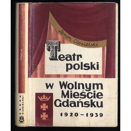 Teatr polski w Wolnym Mieście Gdańsku 1920-1939