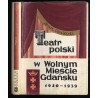 Teatr polski w Wolnym Mieście Gdańsku 1920-1939