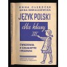 Język polski. Ćwiczenia z gramatyki i pisowni dla klasy III