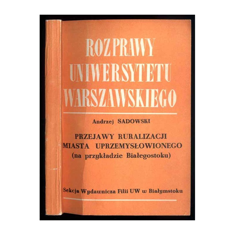 Przejawy ruralizacji miasta uprzemysłowionego (na przykładzie Białegostoku)