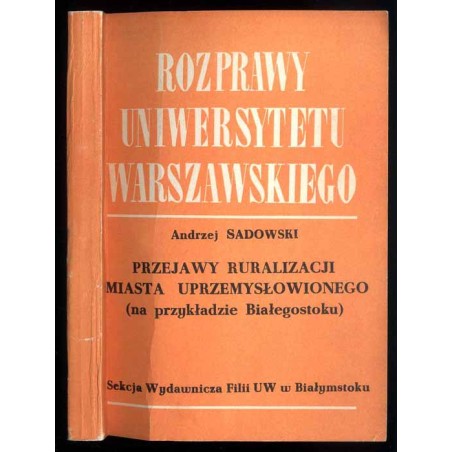 Przejawy ruralizacji miasta uprzemysłowionego (na przykładzie Białegostoku)