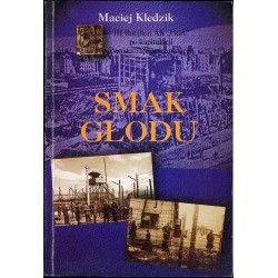 Smak głodu. III Batalion AK [Armii Krajowej] "Gurt" po kapitulacji Powstania Warszawskiego