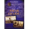 Smak głodu. III Batalion AK [Armii Krajowej] "Gurt" po kapitulacji Powstania Warszawskiego