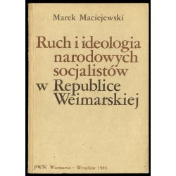 Ruch i ideologia narodowych socjalistów w Republice Weimarskiej. O źródłach i początkach nazizmu 1919-1924
