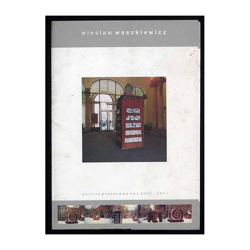 Wiesław Waszkiewicz. Galeria Plenerowa BWA 2000-2001