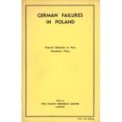 German failures in Poland. Natural obstacles to Nazi population policy