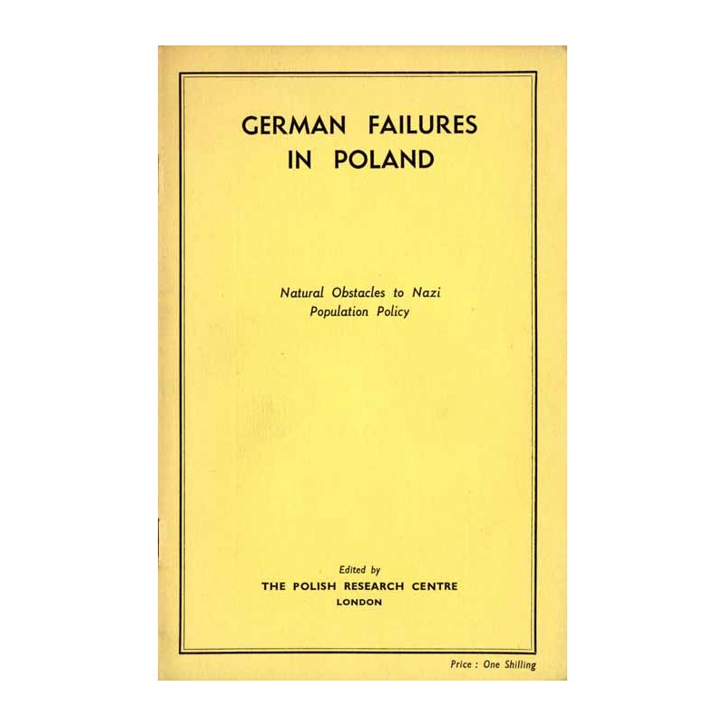 German failures in Poland. Natural obstacles to Nazi population policy
