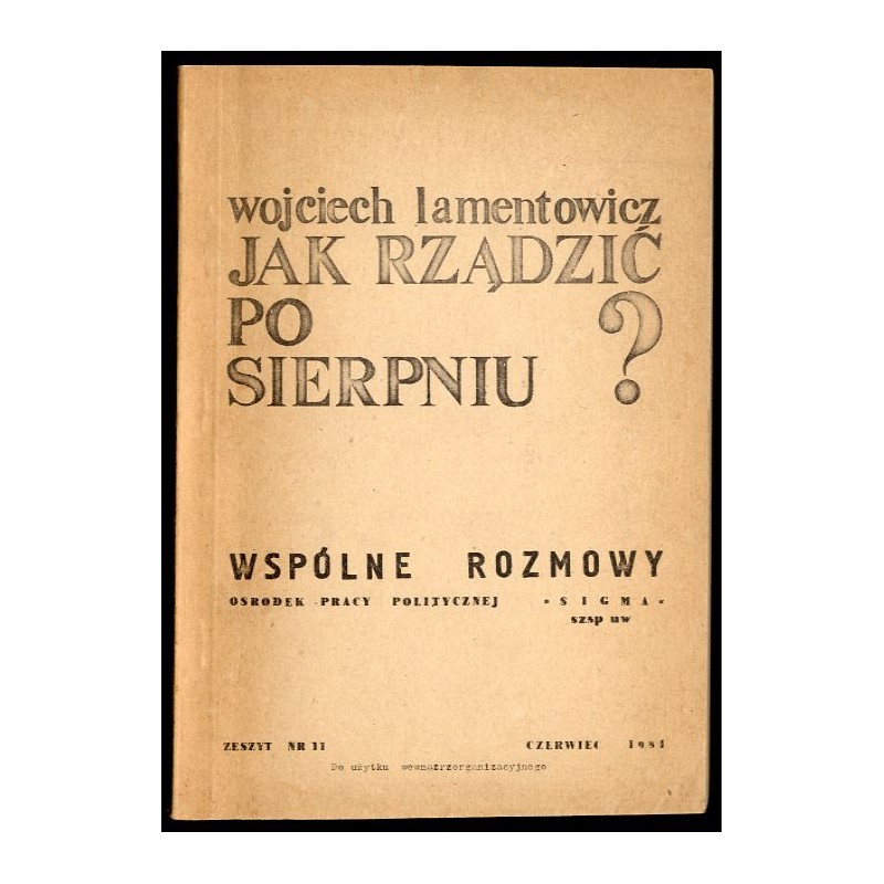 Jak rządzić po Sierpniu?
