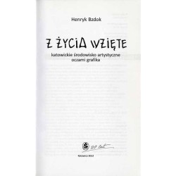 Z życia wzięte. Katowickie środowisko artystyczne oczami grafika