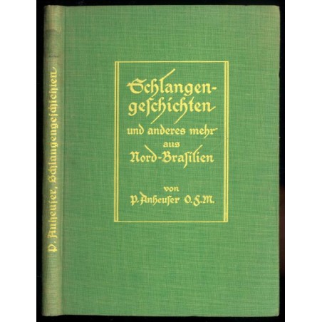 Schlangengeschichten und anderes mehr aus Nordbrasilien