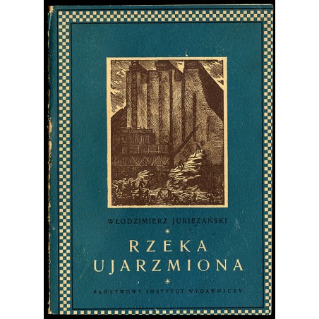 Rzeka ujarzmiona. Powieść. 2t