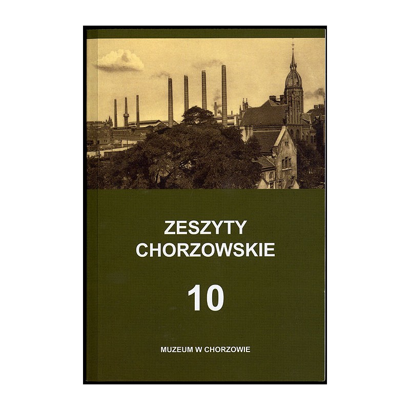 Zeszyty Chorzowskie. T.10 (2009)