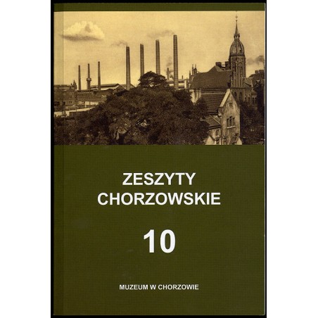 Zeszyty Chorzowskie. T.10 (2009)