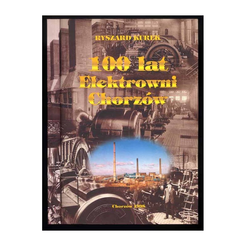 100 lat Elektrowni Chorzów