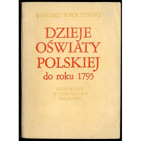 Dzieje oświaty polskiej do roku 1795