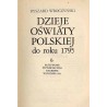 Dzieje oświaty polskiej do roku 1795